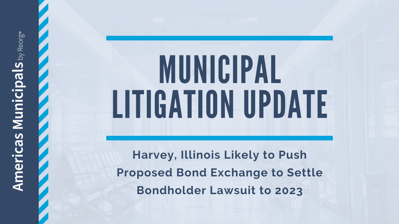 Harvey, Illinois Likely to Push Proposed Bond Exchange to Settle