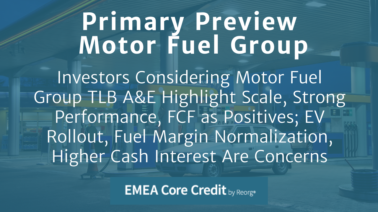 Primary Preview Investors Considering Motor Fuel Group TLB A&E