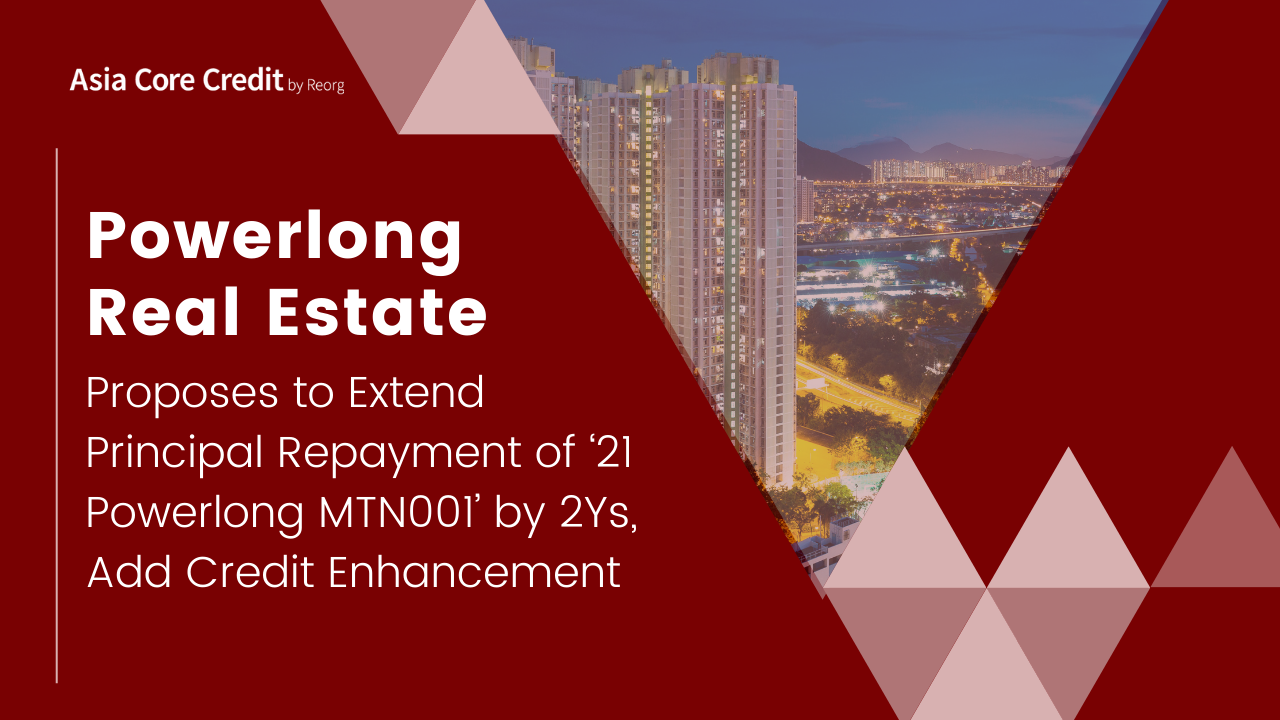 UPDATE 3 Powerlong Proposes to Extend Principal Repayment of ‘21