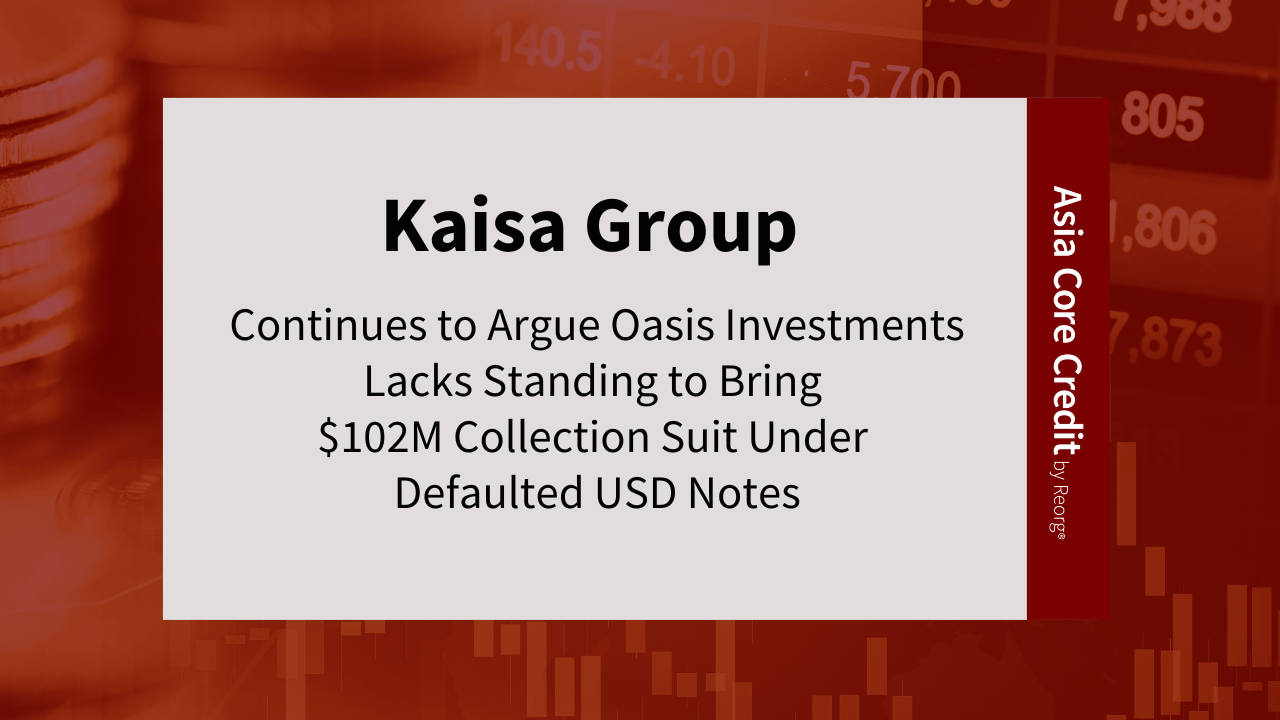 Kaisa Argues Oasis Investments Lacks Standing to Bring Collection Suit