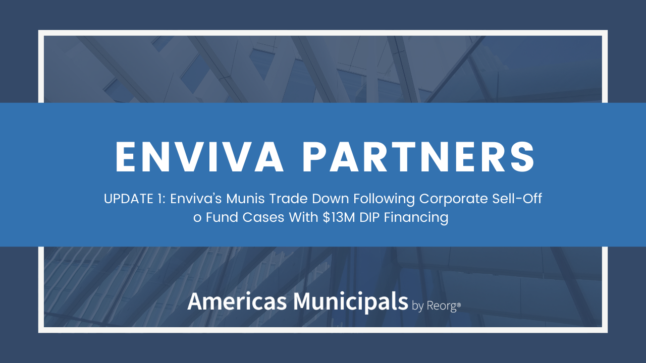 UPDATE 1 Enviva’s Munis Trade Down Following Corporate SellOff